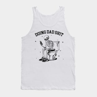 Doing Dad Shit Skeleton Toilet Tank Top